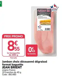 Promocash JEAN BRIENT Jambon choix découenné dégraissé offre