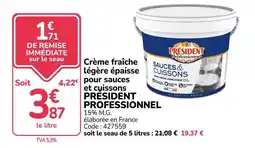Promocash PRESIDENT Crème fraîche légère épaisse offre