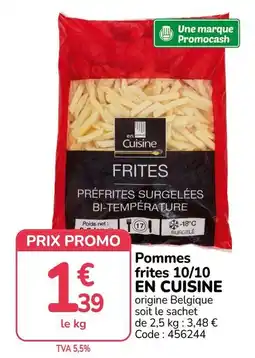 Promocash EN CUISINE Frites offre