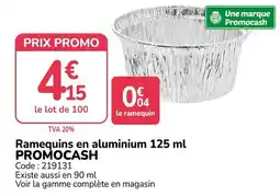 Promocash Promocash Ramequins en aluminium offre