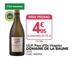 Promocash DOMAINE DE LA BAUME I.G.P. Pays d'Oc Viognier offre