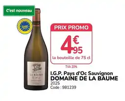 Promocash DOMAINE DE LA BAUME I.G.P. Pays d'Occitanie Sauvignon offre