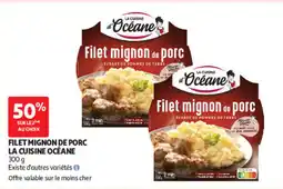Auchan LA CUISINE OCEANE Filet mignon de porc offre