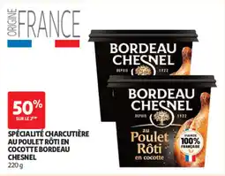 Auchan BORDEAU CHESNEL au Poulet Rôti en cocotte offre