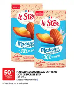 Auchan Le Ster Madeleines coquilles au lait frais offre