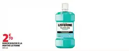 Auchan Listerine Bain de bouche a la menthe offre