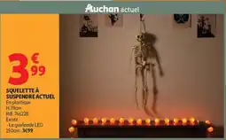 Auchan SQUELETTE À SUSPENDRE ACTUEL offre