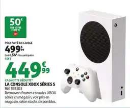 Auchan XBOX LA CONSOLE XBOX SÉRIES S offre
