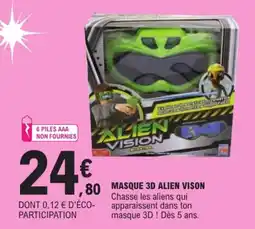 E.Leclerc ALIEN VISION MASQUE 3D ALIEN VISON offre