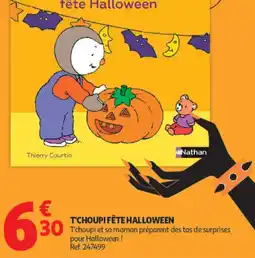 Auchan Nathan T'CHOUPI FÊTE HALLOWEEN offre