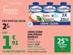Auchan Bridélice Crème légère semi-epaisse offre