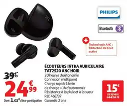 Auchan PHILIPS ÉCOUTEURS INTRA AURICULAIRE TAT2520 ANC NOIR offre