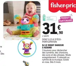 Jouet E.Leclerc fisher-price DJ LE ROBOT DANSEUR À REBOND offre