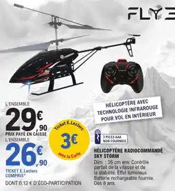 Jouet E.Leclerc FLY3 HÉLICOPTÈRE RADIOCOMMANDÉ SKY STORM offre