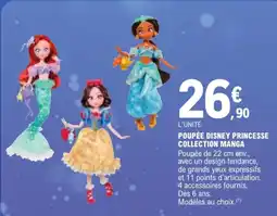 E.Leclerc POUPÉE DISNEY PRINCESSE COLLECTION MANGA offre
