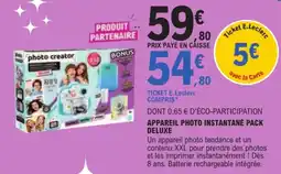 E.Leclerc photo creator APPAREIL PHOTO INSTANTANÉ PACK DELUXE offre