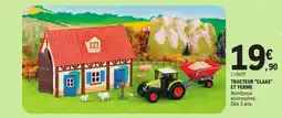 E.Leclerc CLAAS Tracteur et Ferme offre