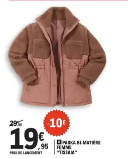 E.Leclerc TISSAIA PARKA BI-MATIÈRE FEMME offre