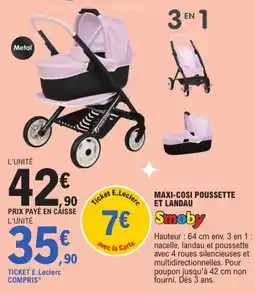 E.Leclerc Smoby MAXI-COSI POUSSETTE ET LANDAU offre