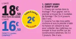 Jouet E.Leclerc Cheezy Souris Échap'O'Loup offre
