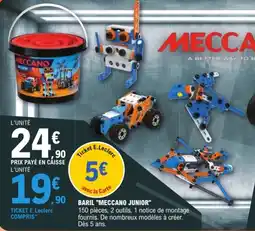 Jouet E.Leclerc MECCANO BARIL "MECCANO JUNIOR" offre