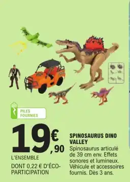 E.Leclerc SPINOSAURUS DINO VALLEY offre
