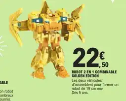 E.Leclerc ROBOT 2 EN 1 COMBINABLE GOLDEN EDITION offre