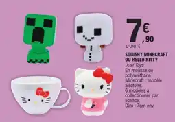 E.Leclerc Just Toys Squishy Minecraft ou Hello Kitty offre
