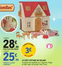 E.Leclerc Families LE COSY COTTAGE DU VILLAGE offre