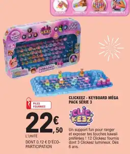 E.Leclerc CLICKEEZ KEYBOARD MÉGA PACK SÉRIE 3 offre