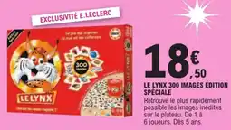 Jouet E.Leclerc LE LYNX 300 IMAGES ÉDITION SPÉCIALE offre