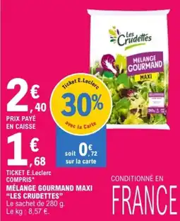 E.Leclerc Les Crudettes Mélange Gourmand Maxi offre