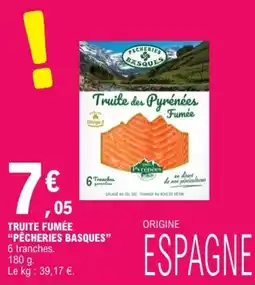 E.Leclerc PÊCHERIES BASQUES Truite des Pyrénées Fumée offre