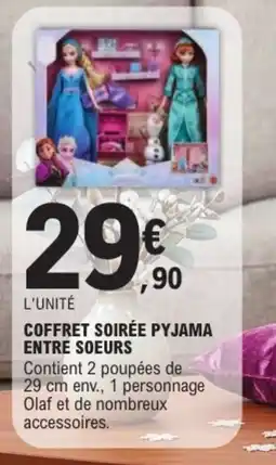Jouet E.Leclerc Coffret soirée pyjama entre soeurs offre