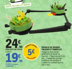 Jouet E.Leclerc Bataille de disques pikachu et embrylex offre