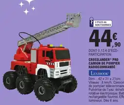 E.Leclerc LEXIBOOK CROSSLANDER® PRO CAMION DE POMPIER RADIOCOMMANDÉ offre