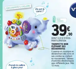 E.Leclerc Vtech trompette mon éléphant des découvertes offre