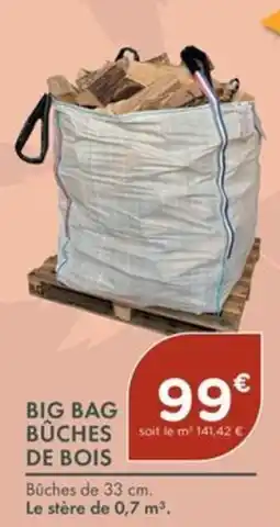 Point Vert BIG BAG BÛCHES DE BOIS offre