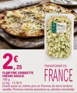 E.Leclerc LA FLAM'FINE FLAM'FINE COURGETTE CHÈVRE BASILIC offre