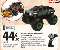 E.Leclerc 41S VOITURE RADIOCOMMANDEE "CRASH TRUCK" offre