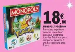 Jouet E.Leclerc MONOPOLY POKÉMON offre