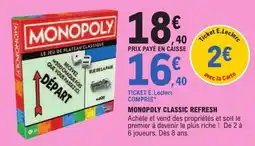 Jouet E.Leclerc MONOPOLY MONOPOLY CLASSIC REFRESH offre