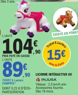 E.Leclerc Injusa licorne intéractive 6v offre