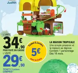 E.Leclerc Judith la maison tropicale offre