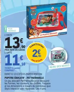 E.Leclerc Clementoni pupitre éducatif - pat'patrouille offre