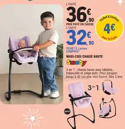 Jouet E.Leclerc Smoby MAXI-COSI CHAISE HAUTE offre