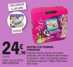 E.Leclerc Blopens Électronique - Princesses offre