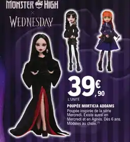 Jouet E.Leclerc MONSTER HIGH POUPEE MORTICIA ADDAMS offre
