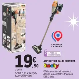 Jouet E.Leclerc Smoby aspirateur balai rowenta offre