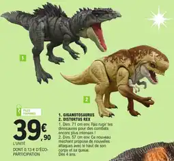 Jouet E.Leclerc Giganotosaurus Distortus Rex offre